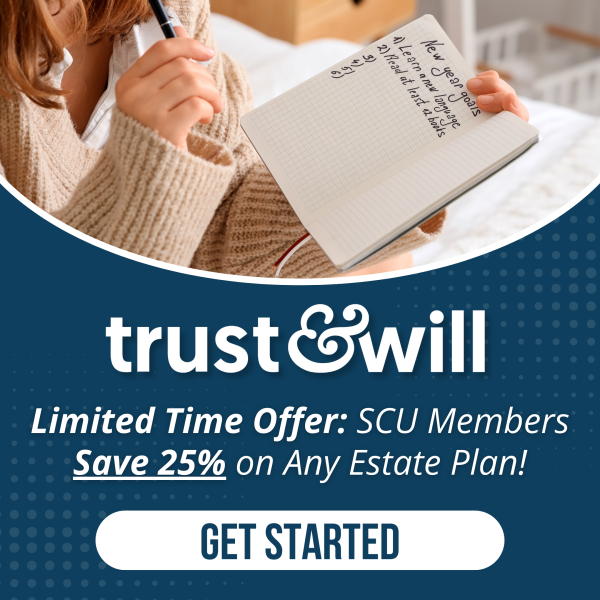2025 Website Tiles 2 (1) Trust & will.Limited time offer: SCU Members save 25% on any estate plan! Get Started