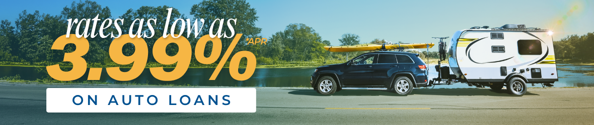 Rates as low as 3.99%. On auto loans