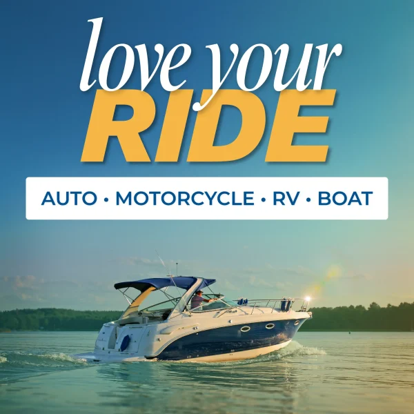 SCU Love Your Ride Auto Loans Love Your Ride. Auto Motorcycle RV Boat