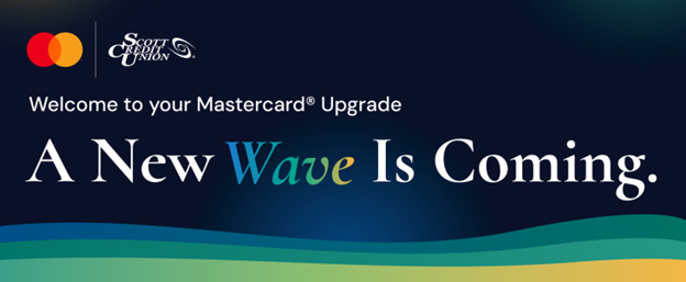 welcome to your mastercard upgrade. A new wave is coming